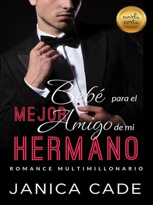 cover image of Bebé para el mejor amigo de mi hermano